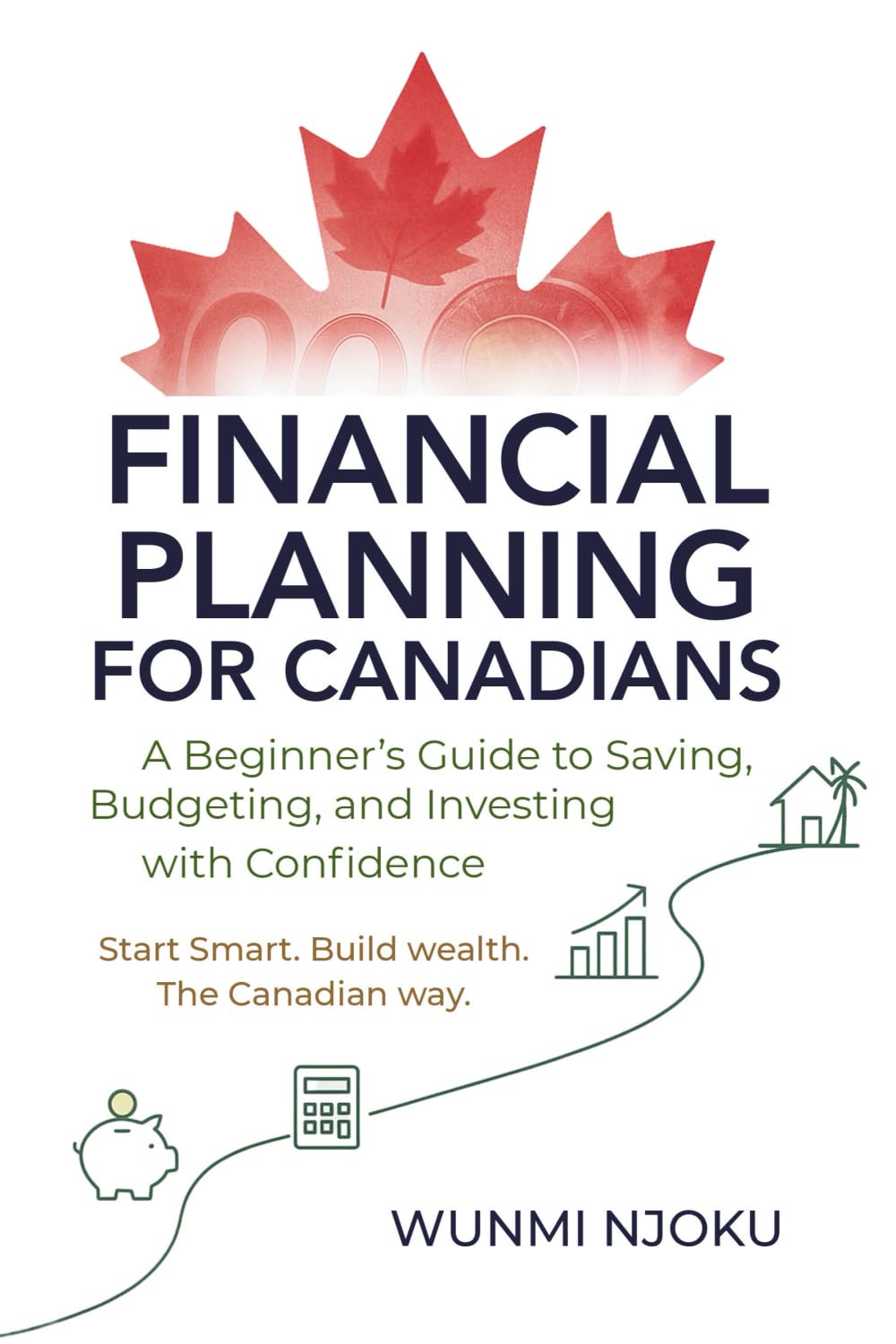 Financial Planning for Canadians: A Beginner's Guide, by PlanSmartFi